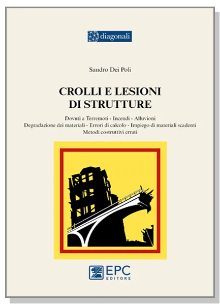 Crolli e lesioni di strutture, EPC Editore, ottobre 2015, Dei Poli Sandro
