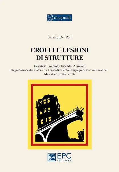 Crolli e lesioni di strutture, EPC Editore, ottobre 2015, Dei Poli Sandro