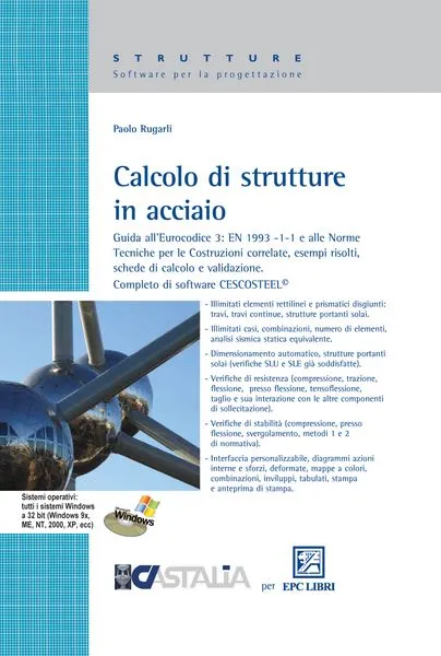 Calcolo di strutture in acciaio, EPC Editore, aprile 2008, Paolo Rugarli