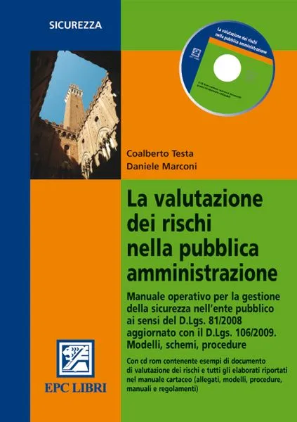 La valutazione dei rischi nella pubblica amministrazione, EPC Editore, ottobre 2009, Marconi Daniele , Testa Coalberto 