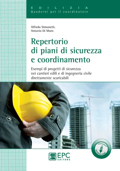 Repertorio di piani di sicurezza e coordinamento, EPC Editore, ristampa novembre 2018, Di Muro Antonio, Simonetti Alfredo