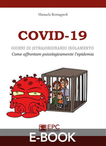 COVID-19, giorni di (stra)ordinario isolamento, EPC Editore, marzo 2020, Romagnoli Manuela