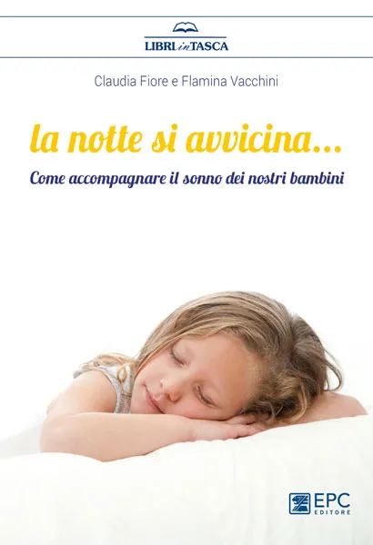 La notte si avvicina..., EPC Editore, aprile 2019, Fiore Claudia, Vacchini Flaminia