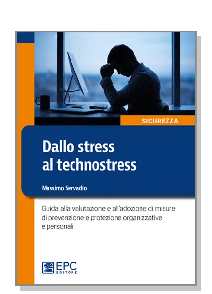 Dallo stress al technostress, EPC Editore, giugno 2019, Servadio Massimo