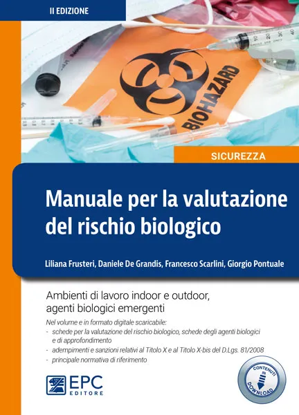 Manuale per la valutazione del rischio biologico, EPC Editore, settembre 2019 (II ed.), De Grandis Daniele, Frusteri Liliana , Pontuale Giorgio, Scarlini Francesco