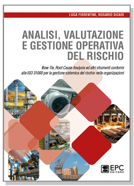 Analisi, valutazione e gestione operativa del rischio, EPC Editore, aprile 2020, Fiorentini Luca, Sicari Rosario