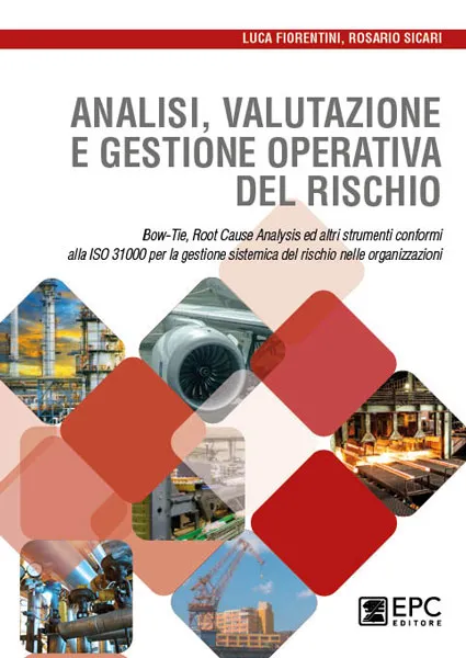 Analisi, valutazione e gestione operativa del rischio, EPC Editore, aprile 2020, Fiorentini Luca, Sicari Rosario