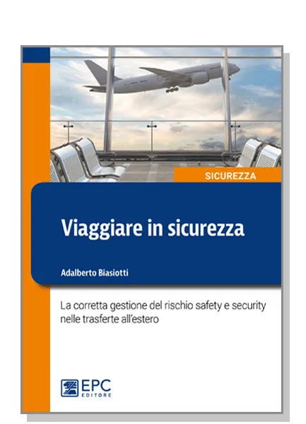 Viaggiare in sicurezza, EPC Editore, settembre 2019, Biasiotti Adalberto