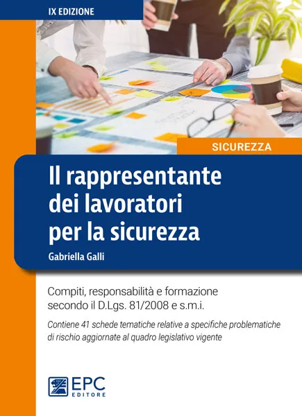 Il rappresentante dei lavoratori per la sicurezza, EPC Editore, gennaio 2020 (IX ed.), Galli Gabriella