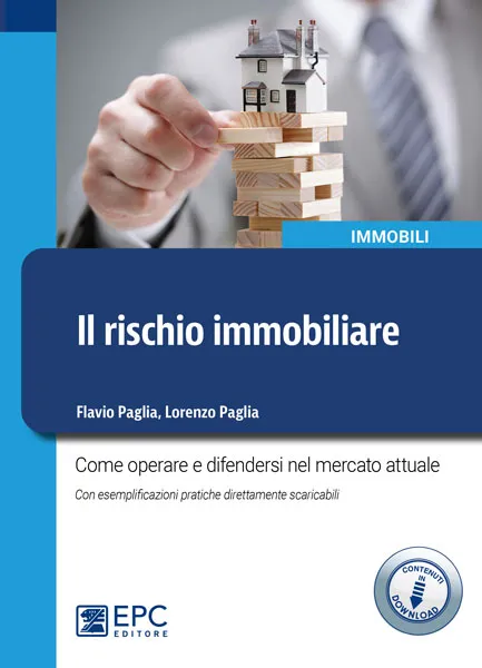 Il rischio immobiliare, EPC Editore, febbraio 2020, Paglia Flavio, Paglia Lorenzo