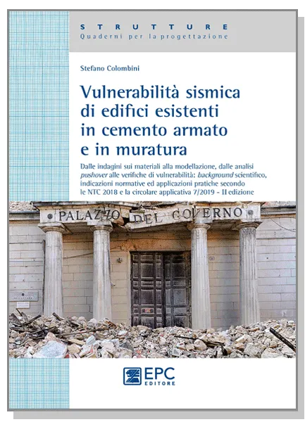 Vulnerabilità sismica di edifici esistenti in cemento armato e in muratura, EPC Editore, marzo 2020 (II ed.), Colombini Stefano 
