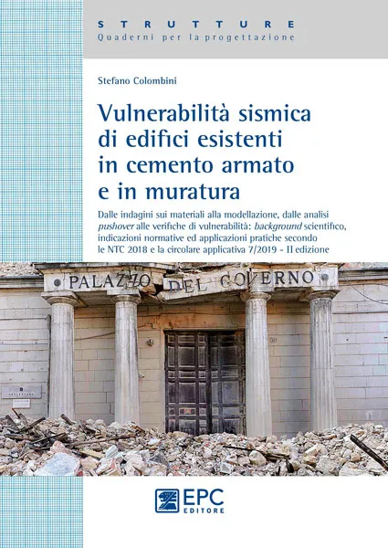 Vulnerabilità sismica di edifici esistenti in cemento armato e in muratura, EPC Editore, marzo 2020 (II ed.), Colombini Stefano 