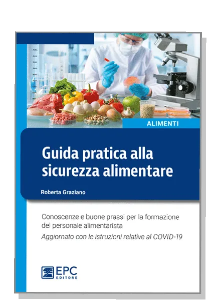 Guida pratica alla sicurezza alimentare, EPC Editore, maggio 2020, Graziano Roberta