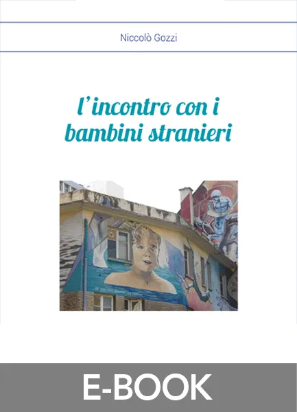 L'incontro con i bambini stranieri, EPC Editore, marzo 2019, 