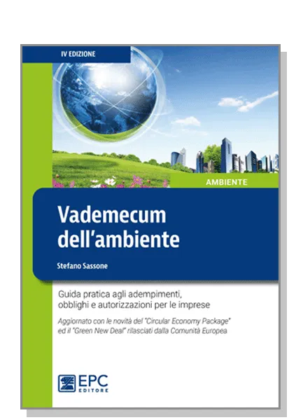 Vademecum dell'ambiente, EPC Editore, maggio 2020 (IV ed.), Sassone Stefano