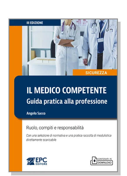 Il medico competente. Guida pratica alla professione, EPC Editore, luglio 2025 (III ed.), Sacco Angelo 