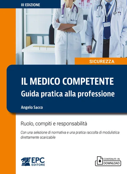 Il medico competente. Guida pratica alla professione, EPC Editore, luglio 2025 (III ed.), Sacco Angelo 