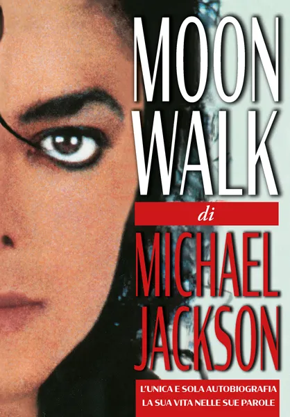 MOONWALK, l'autobiografia di Michael Jackson, EPC Editore, novembre 2020, Michael Jackson