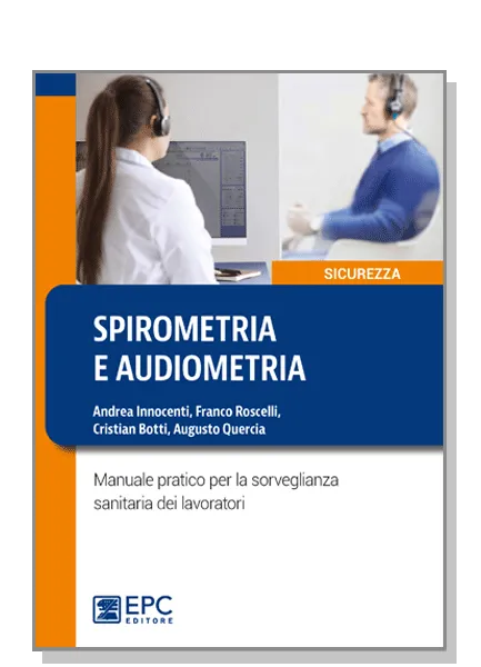 Spirometria e audiometria, EPC Editore, settembre 2020, Botti Cristian, Innocenti Andrea, Quercia Augusto, Roscelli Franco