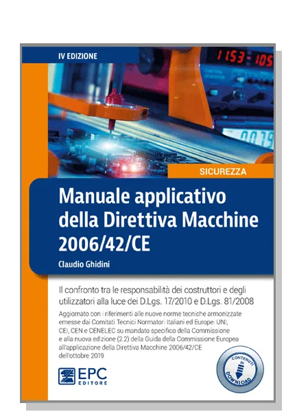 Manuale applicativo della Direttiva Macchine 2006/42/CE, EPC Editore, settembre 2020 (IV ed.), Ghidini Claudio