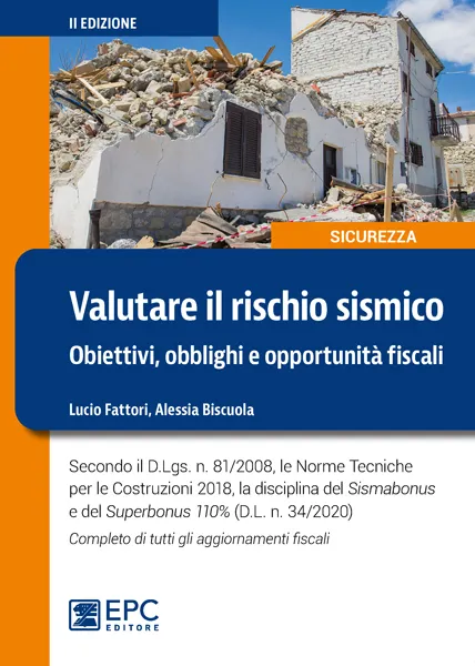 Valutare il rischio sismico, EPC Editore, settembre 2020 (II ed.), Biscuola Alessia, Fattori Lucio