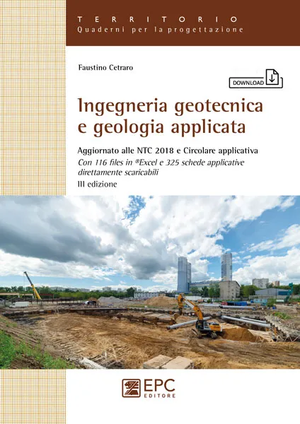 Ingegneria geotecnica e geologia applicata, EPC Editore, gennaio 2021 (III ed.), Cetraro Faustino