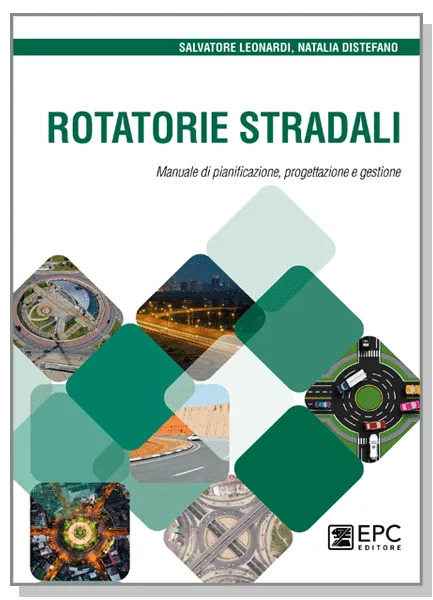 Rotatorie stradali, EPC Editore, marzo 2021, Distefano Natalia, Leonardi Salvatore