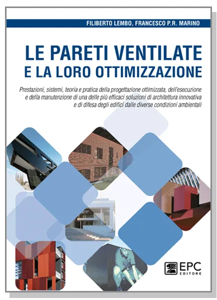 Le PARETI VENTILATE e la loro ottimizzazione, EPC Editore, aprile 2021, Lembo Filiberto, Marino Francesco Paolo R.