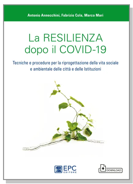 La resilienza dopo il COVID-19, EPC Editore, settembre 2021, Annecchini Antonio, Cola Fabrizio, Mari Marco
