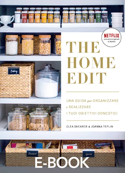 The Home Edit, EPC Editore, giugno 2021, Clea Shearer e Joanna Teplin