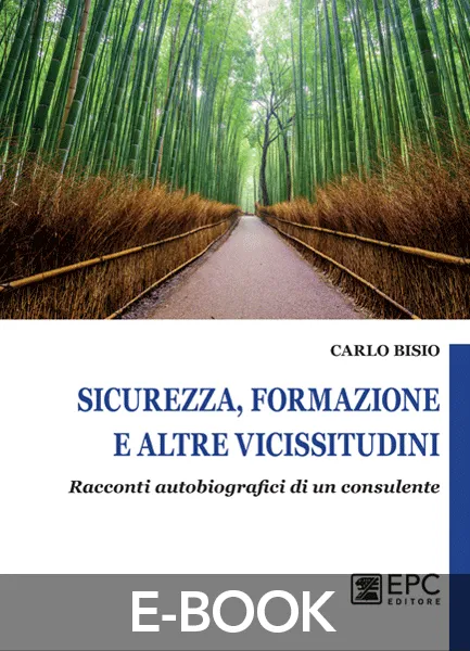 Sicurezza, formazione e altre vicissitudini, EPC Editore, ottobre 2021, Bisio Carlo