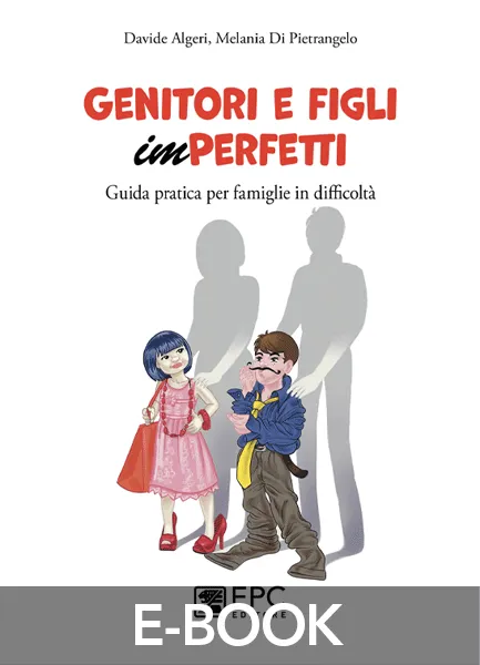 GENITORI E FIGLI imPERFETTI, EPC Editore, maggio 2022, Algeri Davide, Di Pietrangelo Melania