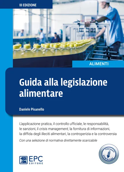 Guida alla legislazione alimentare, EPC Editore, 3 maggio 2022 (III ed.), Pisanello Daniele 