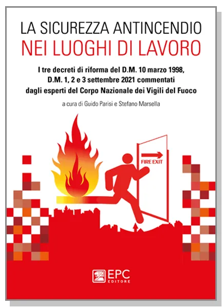 La sicurezza antincendio nei luoghi di lavoro, EPC Editore, febbraio 2022, 