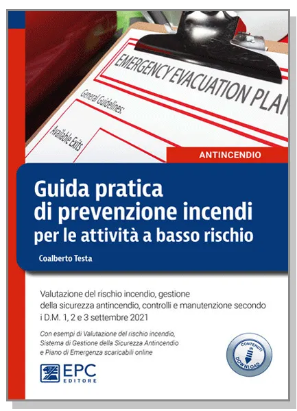 Guida pratica di prevenzione incendi per le attività a basso rischio, EPC Editore, 3 maggio 2022, Testa Coalberto 