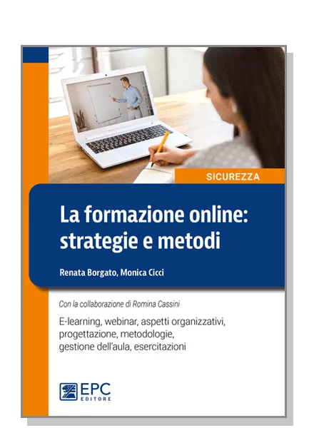 La formazione online: strategie e metodi, EPC Editore, 3 maggio 2022, Borgato Renata, Cassini Romina, Cicci Monica