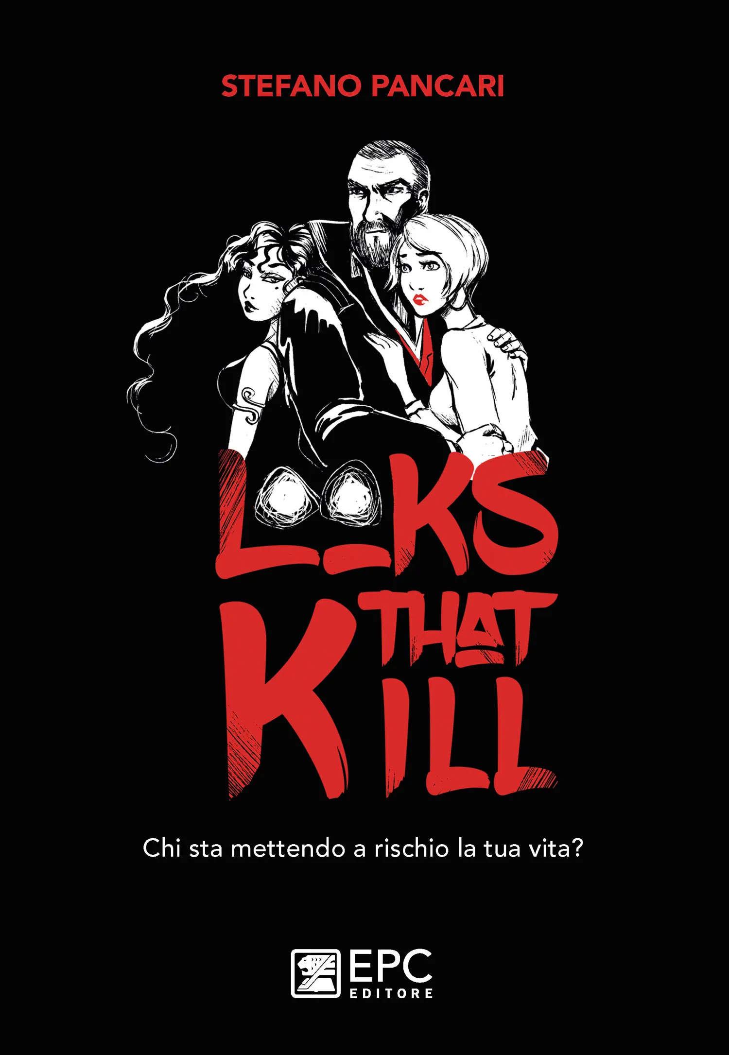 Looks That Kill, EPC Editore, 15 settembre 2022, Pancari Stefano 
