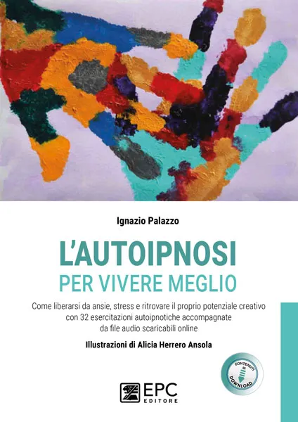 L'AUTOIPNOSI per vivere meglio, EPC Editore, ottobre 2022, Palazzo Ignazio