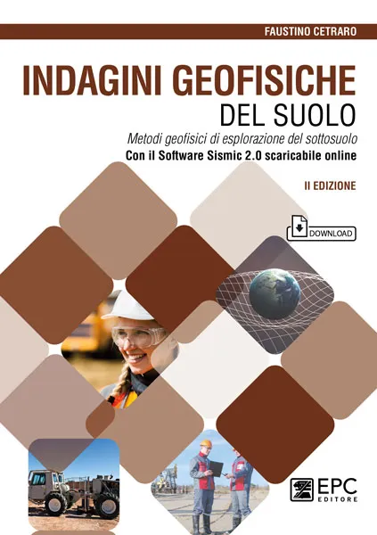 INDAGINI GEOFISICHE del suolo, EPC Editore, settembre 2022 (II ed.), Cetraro Faustino