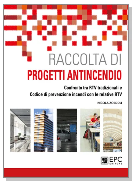 Raccolta di PROGETTI ANTINCENDIO, EPC Editore, settembre 2022, Zoeddu Nicola