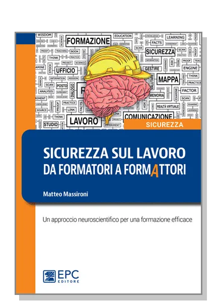 Sicurezza sul lavoro: da formatori a formAttori, EPC Editore, novembre 2022, Massironi Matteo