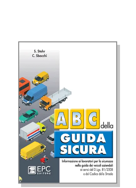 Abc della guida sicura, EPC Editore, febbraio 2025, Sbocchi Christian, Stohr Siegfried
