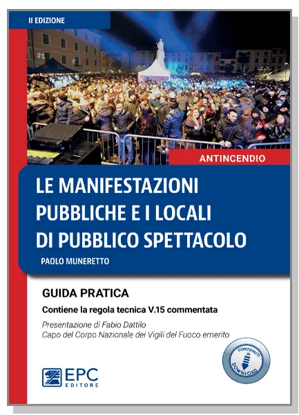 Le manifestazioni pubbliche e i locali di pubblico spettacolo, EPC Editore, gennaio 2023 (II ed.), Muneretto Paolo