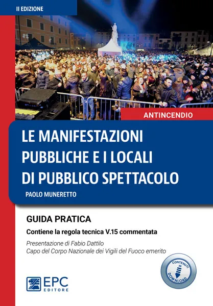 Le manifestazioni pubbliche e i locali di pubblico spettacolo, EPC Editore, gennaio 2023 (II ed.), Muneretto Paolo