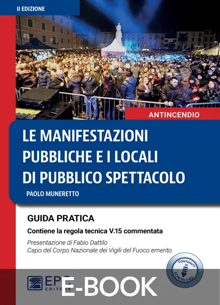 Le manifestazioni pubbliche e i locali di pubblico spettacolo, EPC Editore, gennaio 2023 (II ed.), Muneretto Paolo
