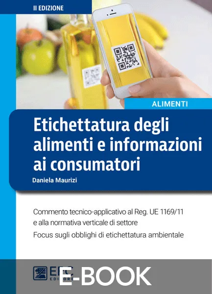 Etichettatura degli alimenti e informazioni ai consumatori, EPC Editore, febbraio 2023 (II ed.), Maurizi Daniela