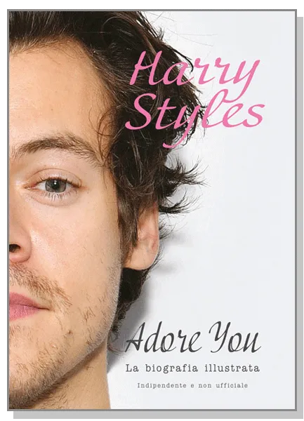 Harry Styles, Adore You, EPC Editore, 18 maggio 2023, McHugh Carolyn