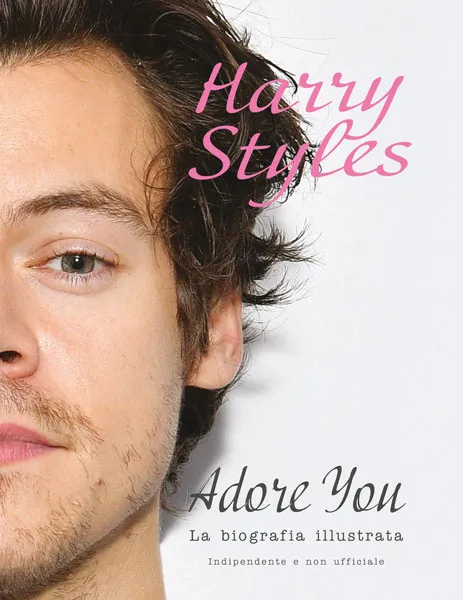 Harry Styles, Adore You, EPC Editore, 18 maggio 2023, McHugh Carolyn