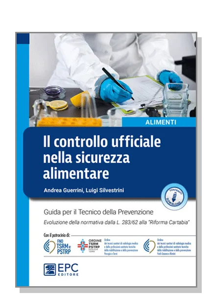 Il controllo ufficiale nella sicurezza alimentare, EPC Editore, settembre 2023, Guerrini Andrea, Silvestrini Luigi