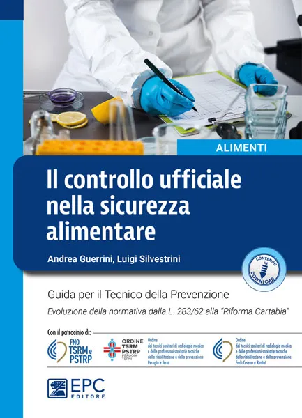 Il controllo ufficiale nella sicurezza alimentare, EPC Editore, settembre 2023, Guerrini Andrea, Silvestrini Luigi